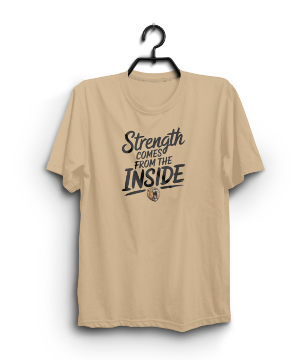 Self-Motivational T-Shirt – "Strength Comes From the Inside" - Image 2