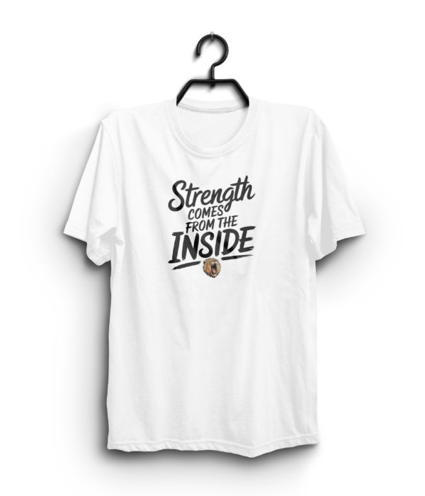 Self-Motivational T-Shirt – "Strength Comes From the Inside"