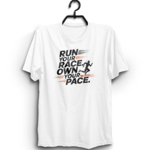 Motivational T-Shirt – "Run Your Race, Own Your Pace"