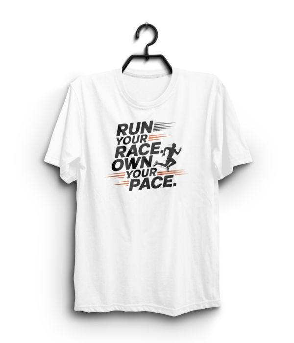 Motivational T-Shirt – "Run Your Race, Own Your Pace"