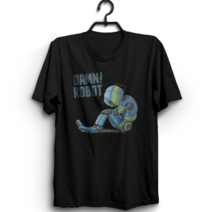 DAMN! ROBOT TIRED" 100% Cotton T-Shirt