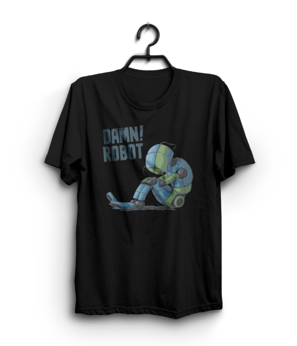 DAMN! ROBOT TIRED" 100% Cotton T-Shirt