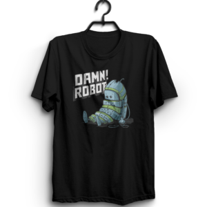 "DAMN ROBOT ALMOST TIRED" 100% Cotton T-Shirt