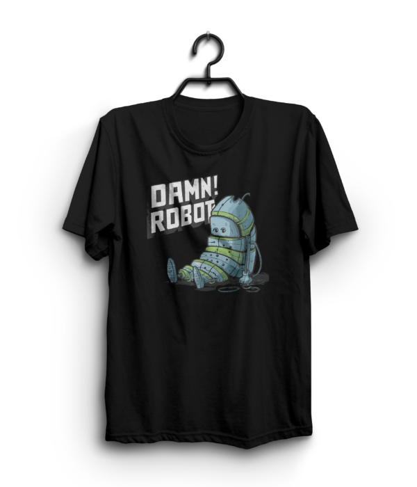 "DAMN ROBOT ALMOST TIRED" 100% Cotton T-Shirt