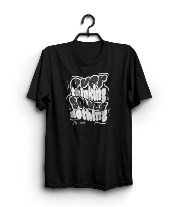 "Overthinking Solves Nothing" 100% Cotton T-Shirt - Image 3