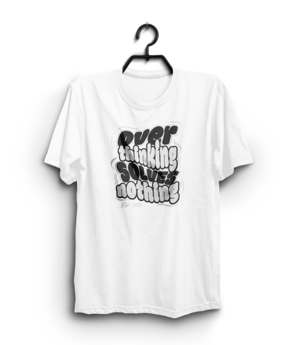 "Overthinking Solves Nothing" 100% Cotton T-Shirt - Image 2